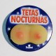 CHAPA TETAS NOCTURNAS